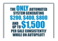 Automatic Cash Profit Daily! $200, $400, $800, and $1500+Per Sale On Autopilot